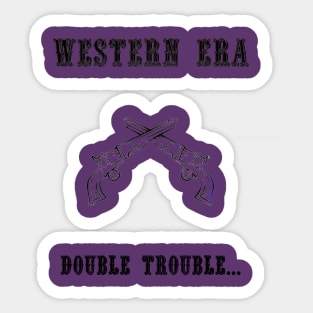 Western Slogan - Double Trouble Sticker